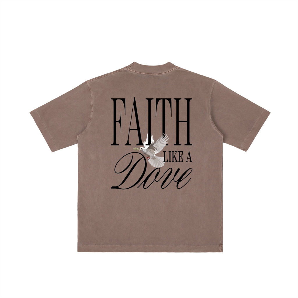 FAITH LIKE A DOVE TEE