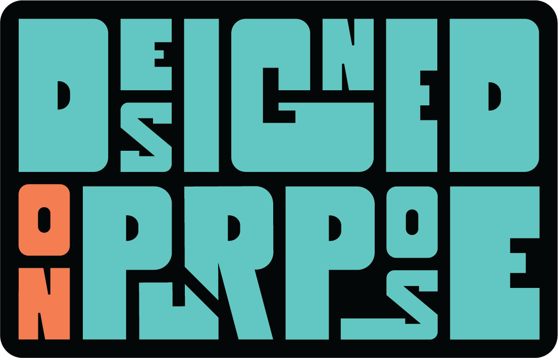 Designed On Purpose